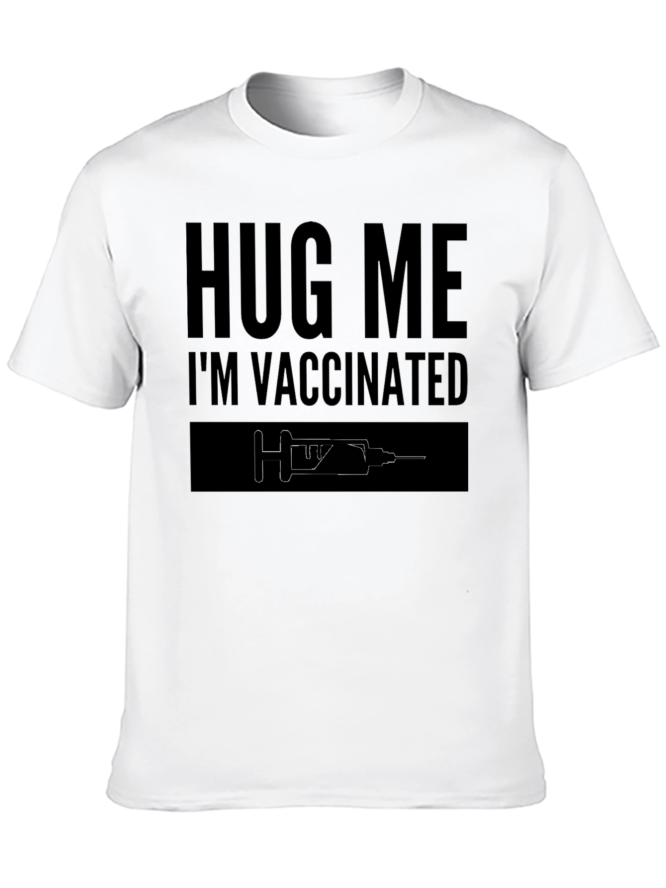Hug Me Im Vaccinated T-Shirt - Black Cotton Tee