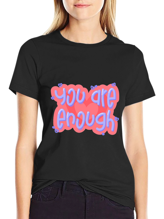 You are Enough Graphic Tee - Black Cotton Comfort
