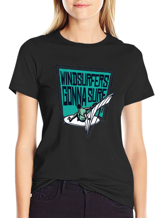 Windsurfers Gonna Surf T-Shirt - Black