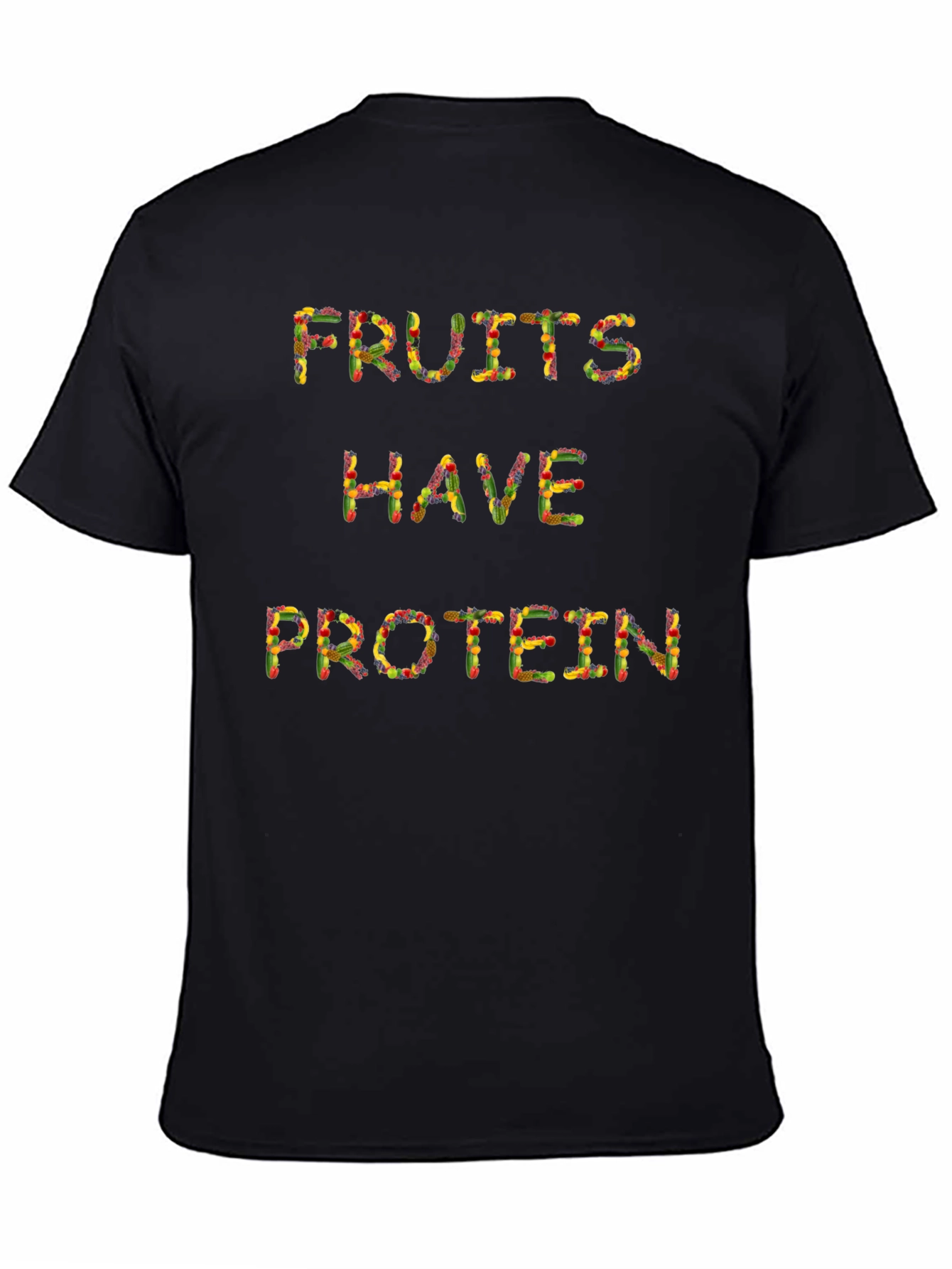 Fruits Have Protein T-Shirt - Funny Vegan Tee