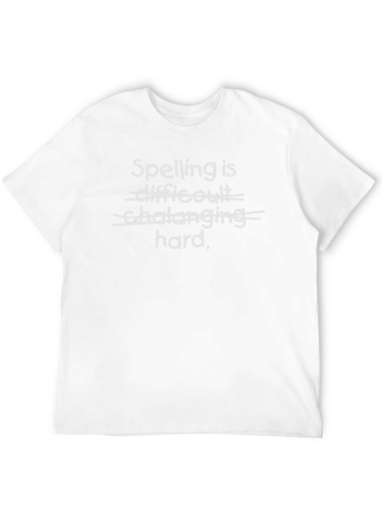 Humorous Spelling is Hard Graphic T-Shirt