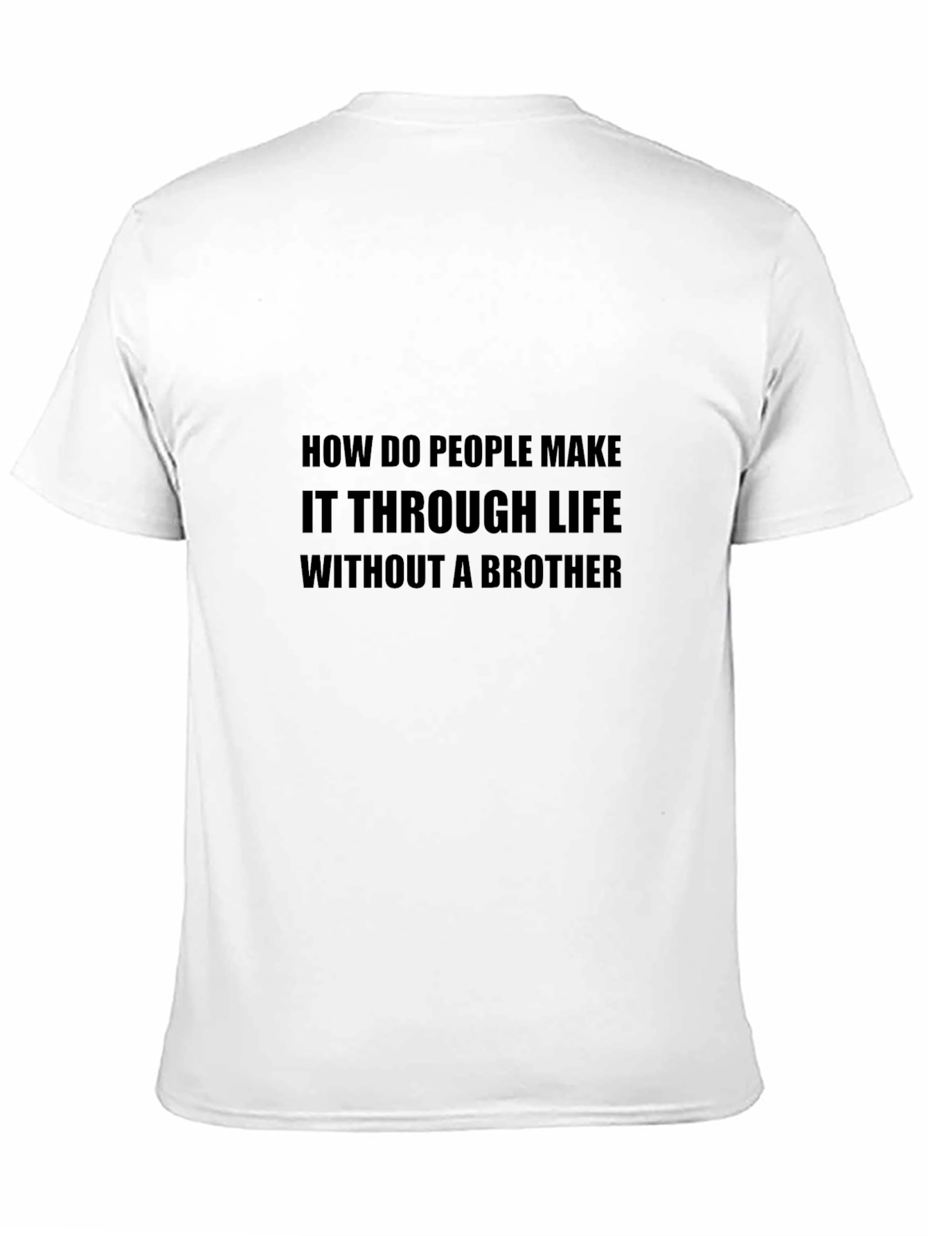 Brother Life T-Shirt