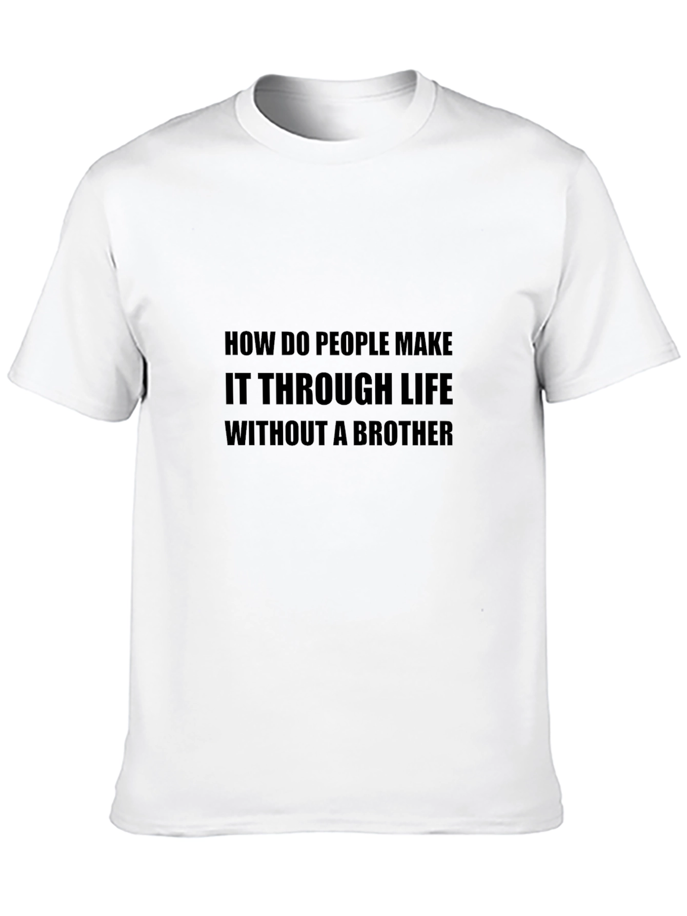 Brother Life T-Shirt