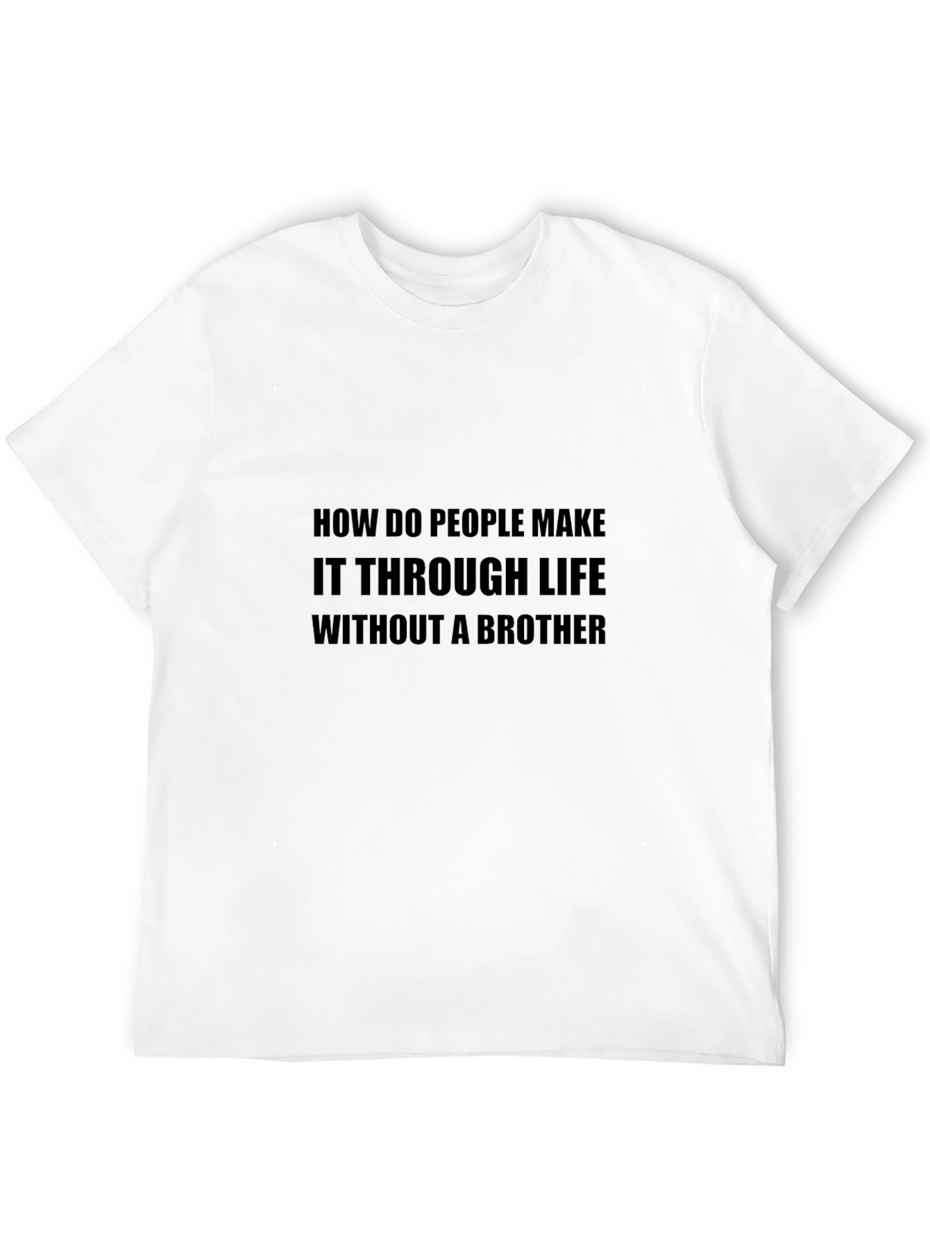 Brother Life T-Shirt