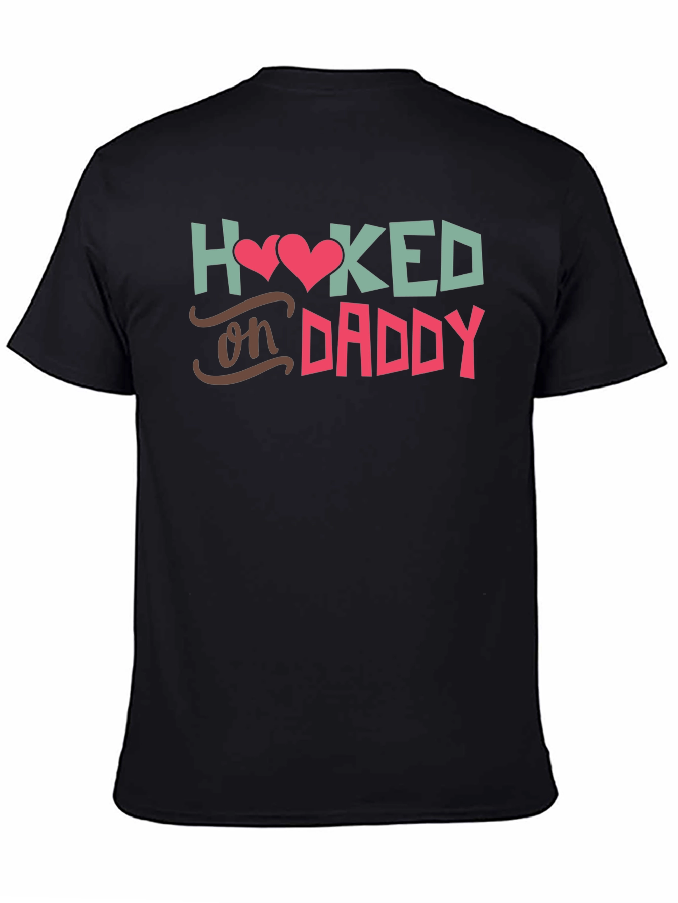Hooked On Daddy - Black T-Shirt