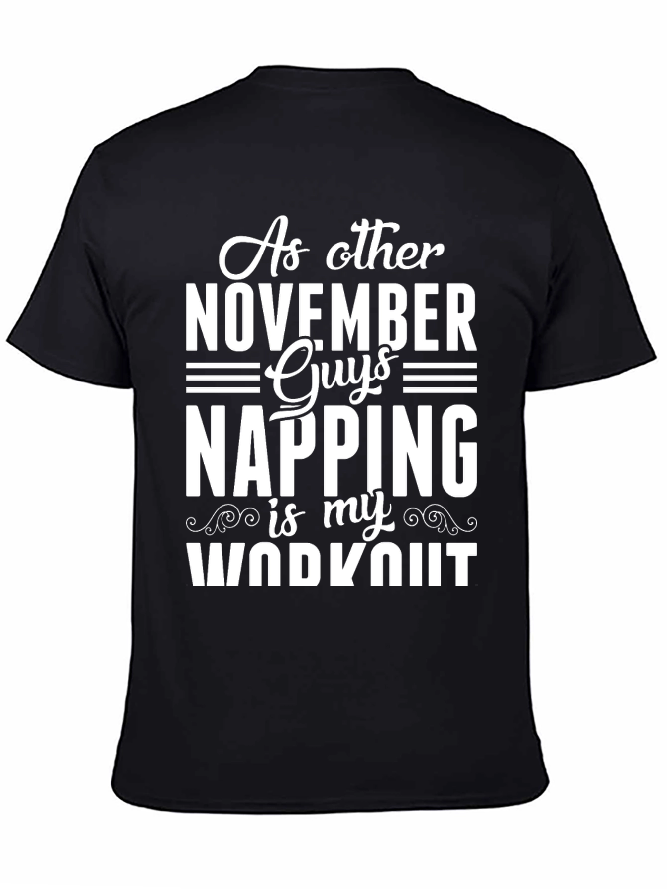 Funny November Guys Napping Workout Tee