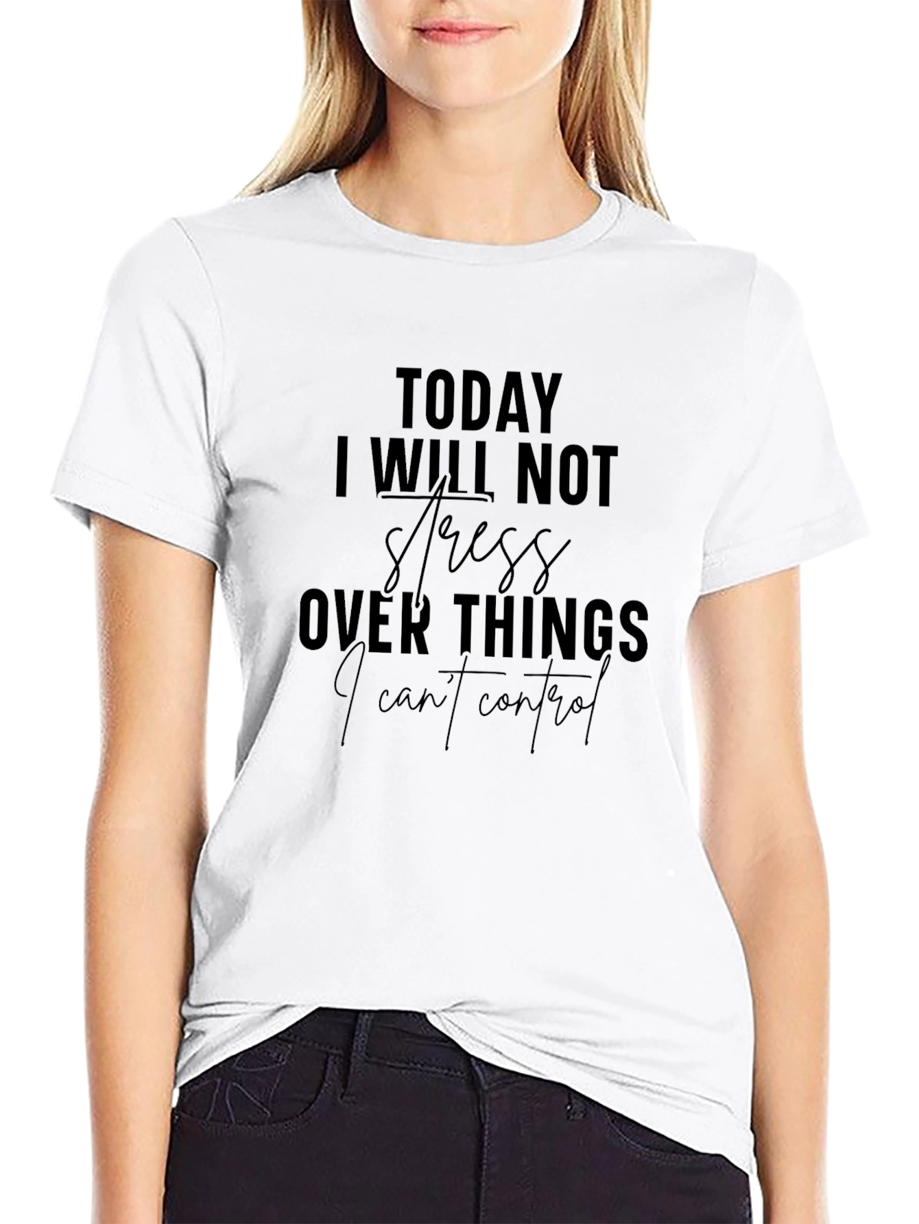 Motivational T-Shirt - Today I Will Not Stress