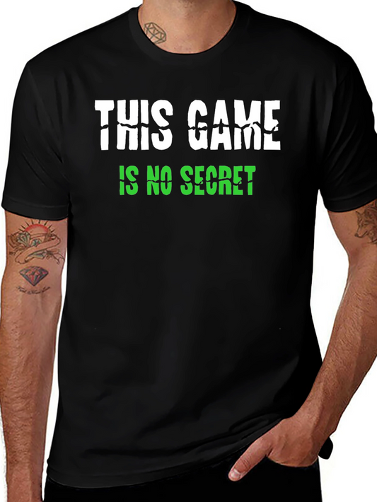 This Game Is No Secret Black Graphic Tee