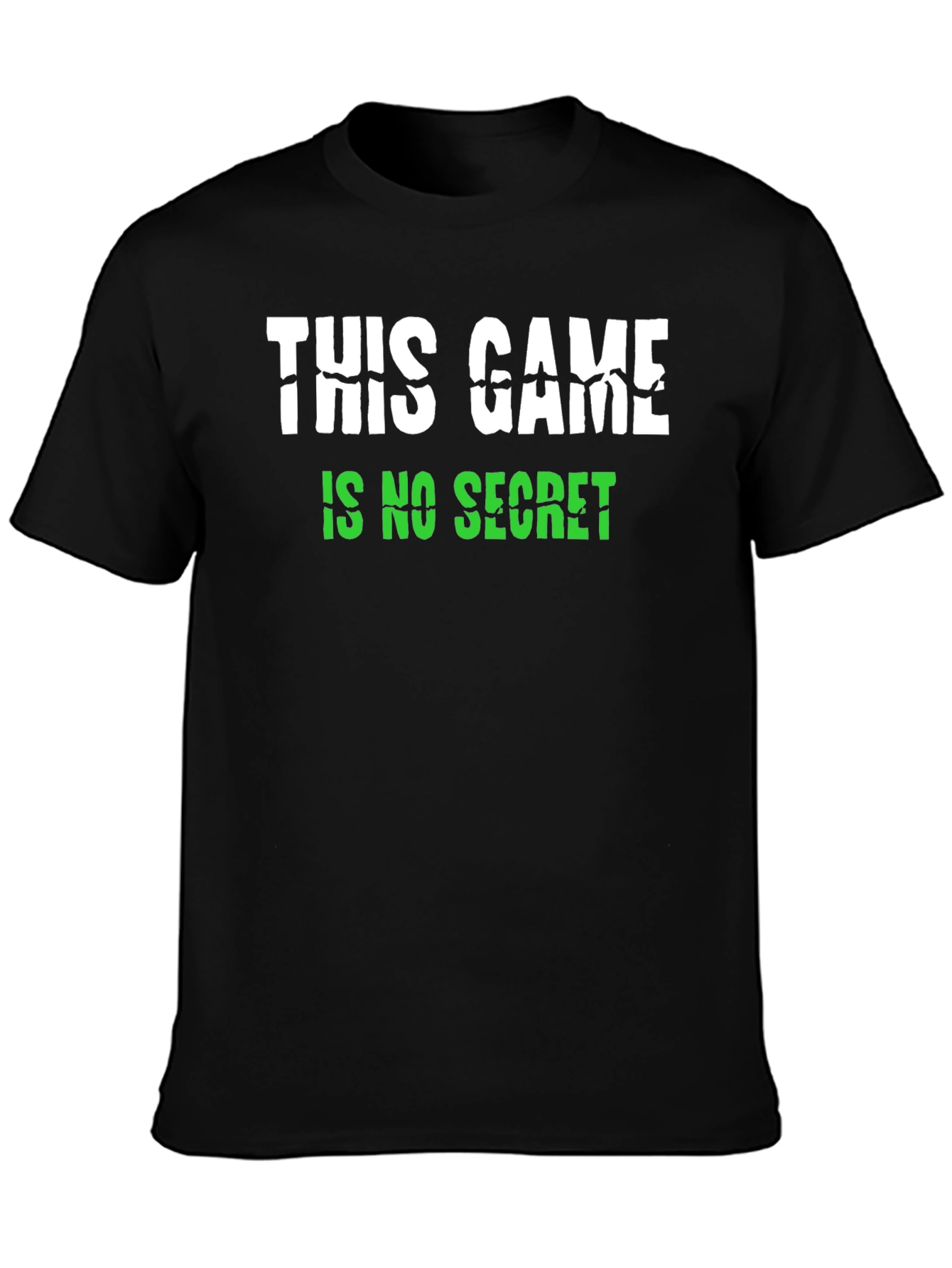 This Game Is No Secret Black Graphic Tee