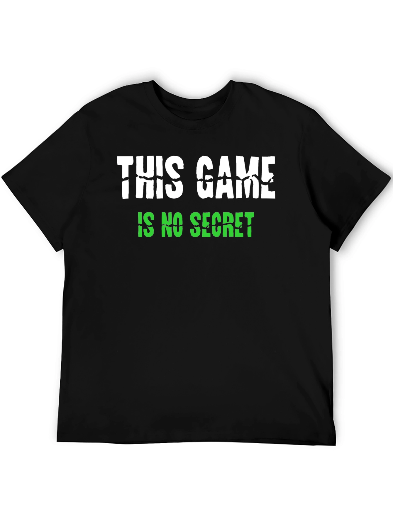 This Game Is No Secret Black Graphic Tee