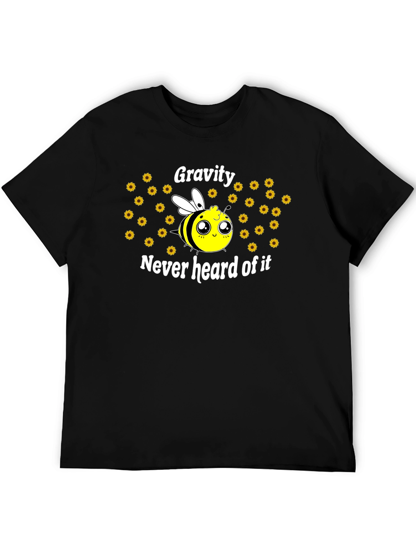 Gravity Never Heard of It Cute Bee T-Shirt