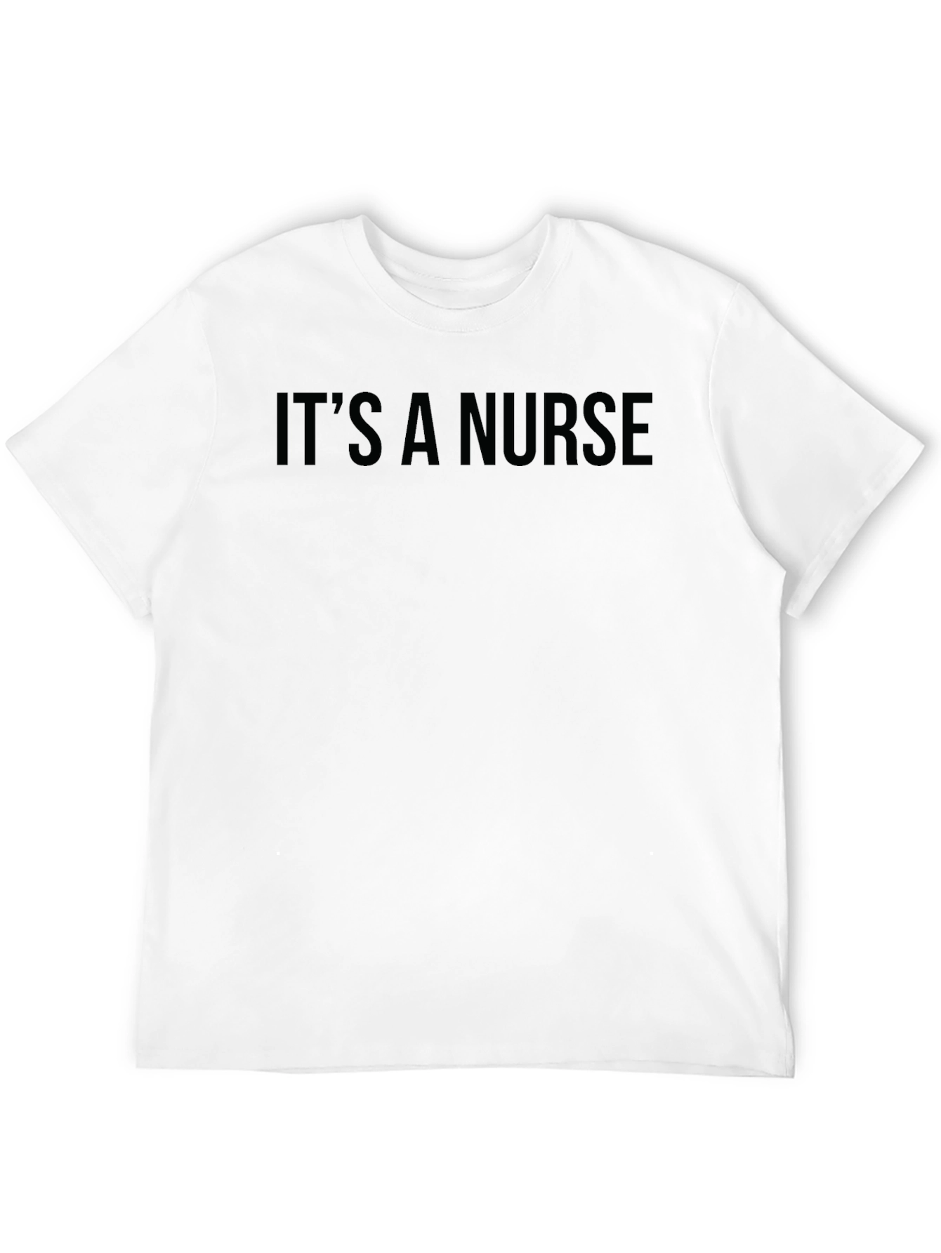 Its A Nurse - Graphic Print T-Shirt