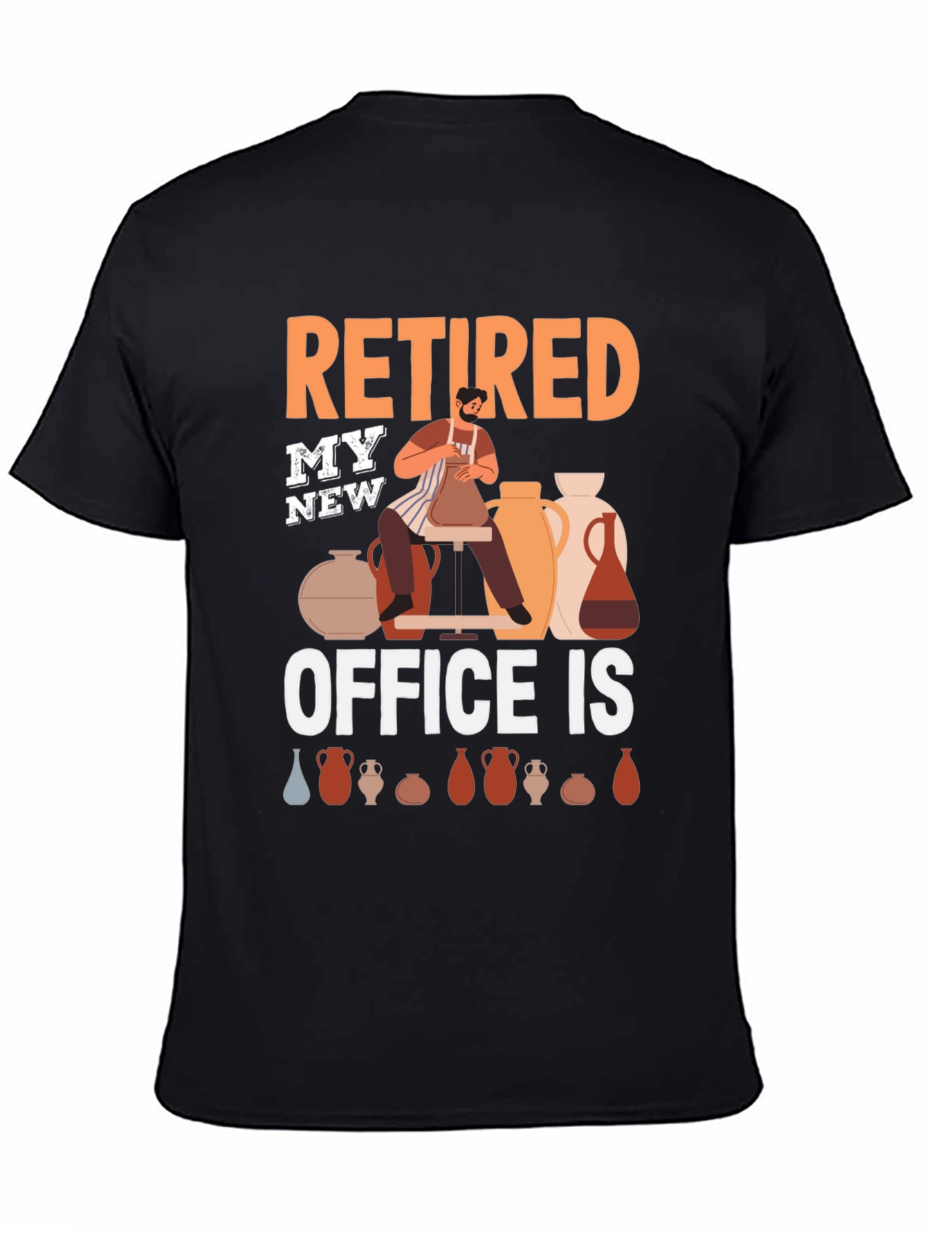 Retired Potter T-Shirt - My New Office Is Pottery