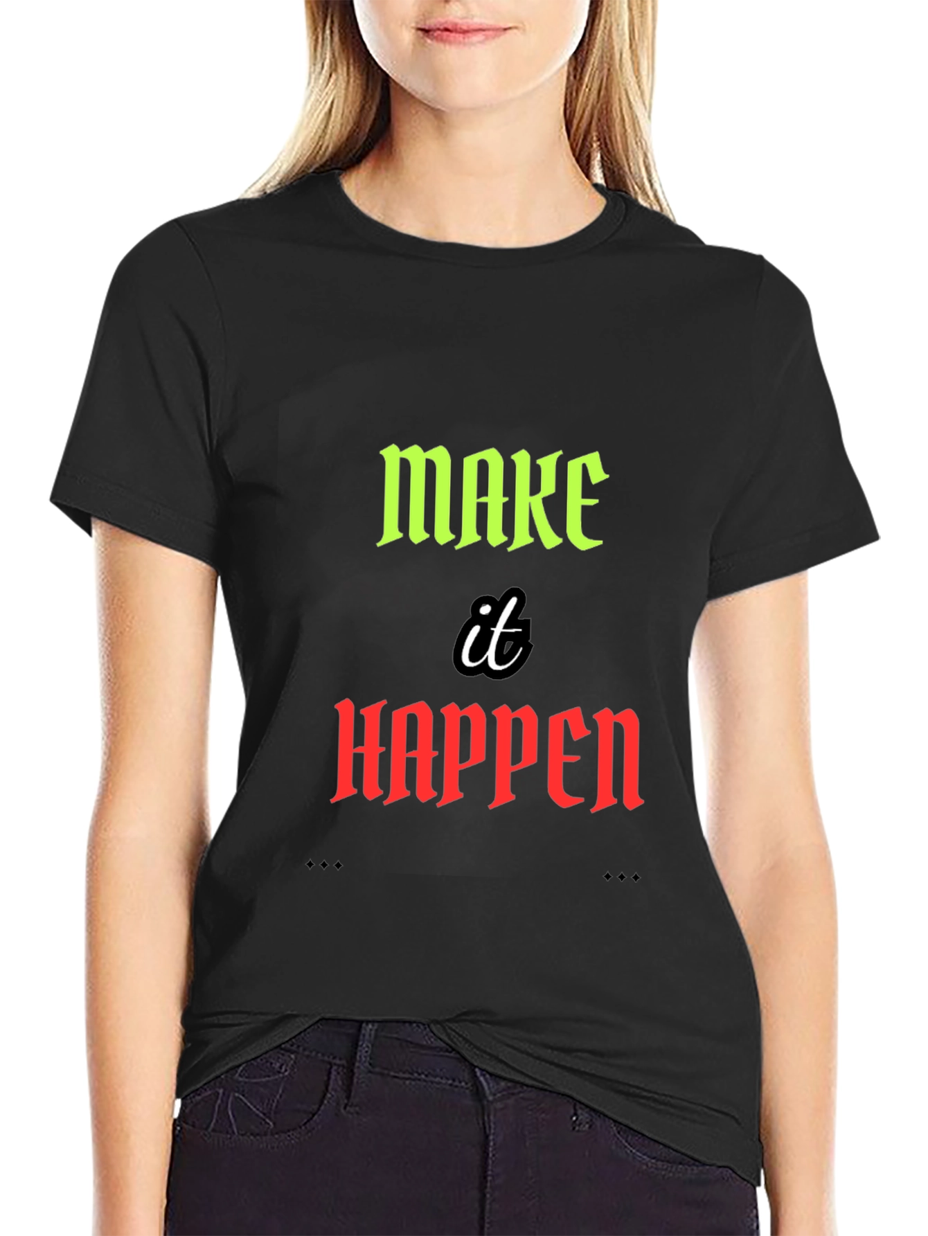 Make it Happen Graphic Tee - Motivational Design