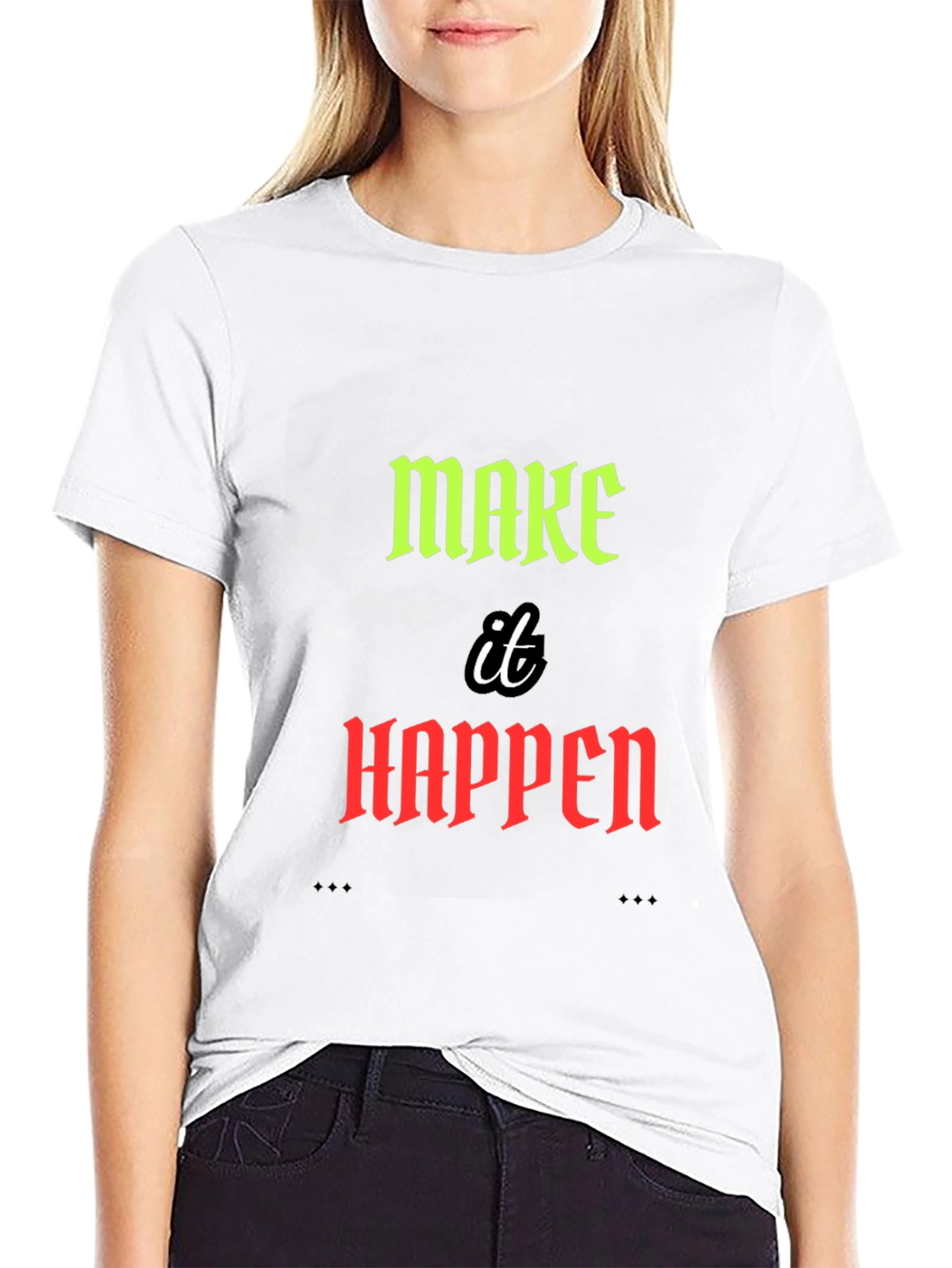 Make it Happen Graphic Tee - Motivational Design