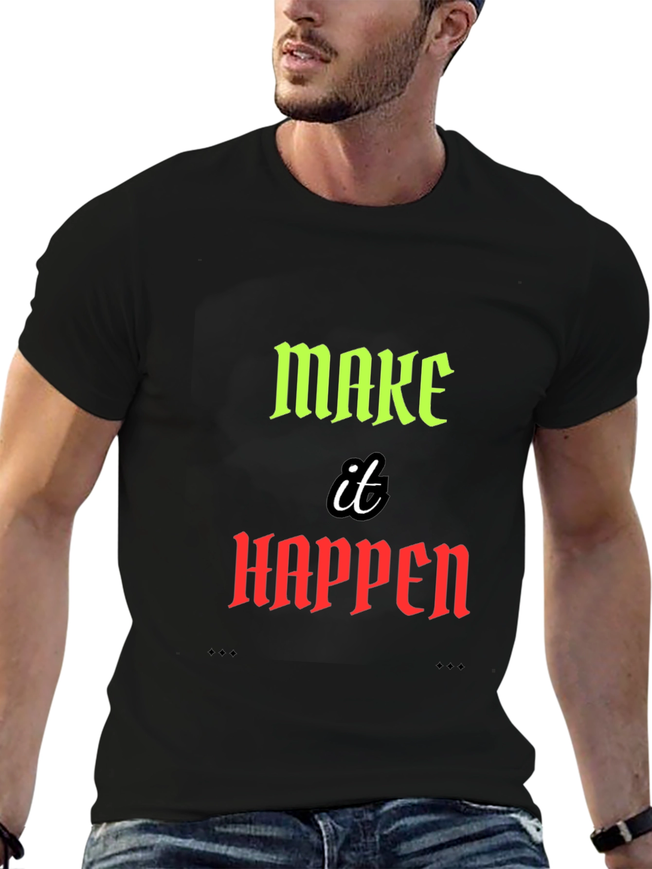 Make it Happen Graphic Tee - Motivational Design