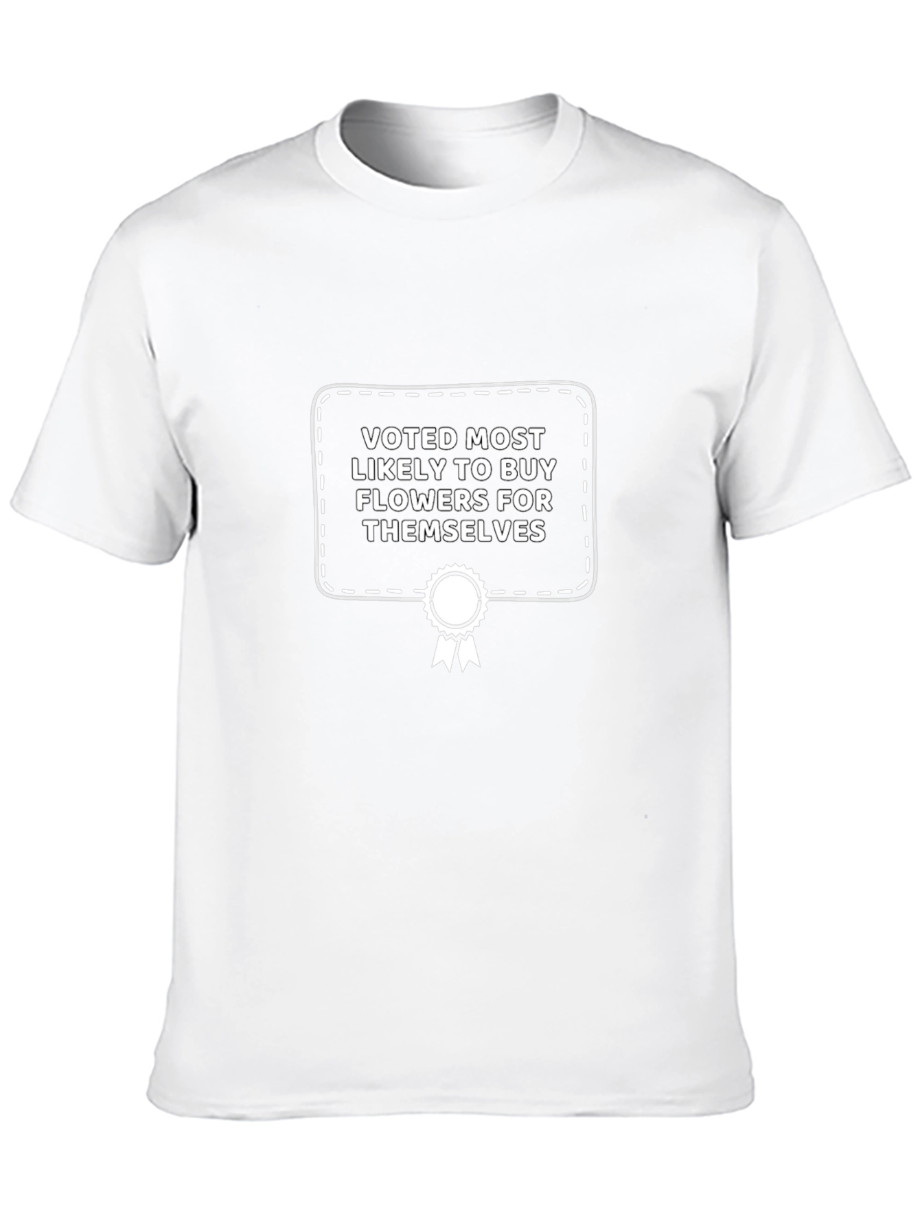 Funny Voted Most Likely To Buy Flowers T-Shirt