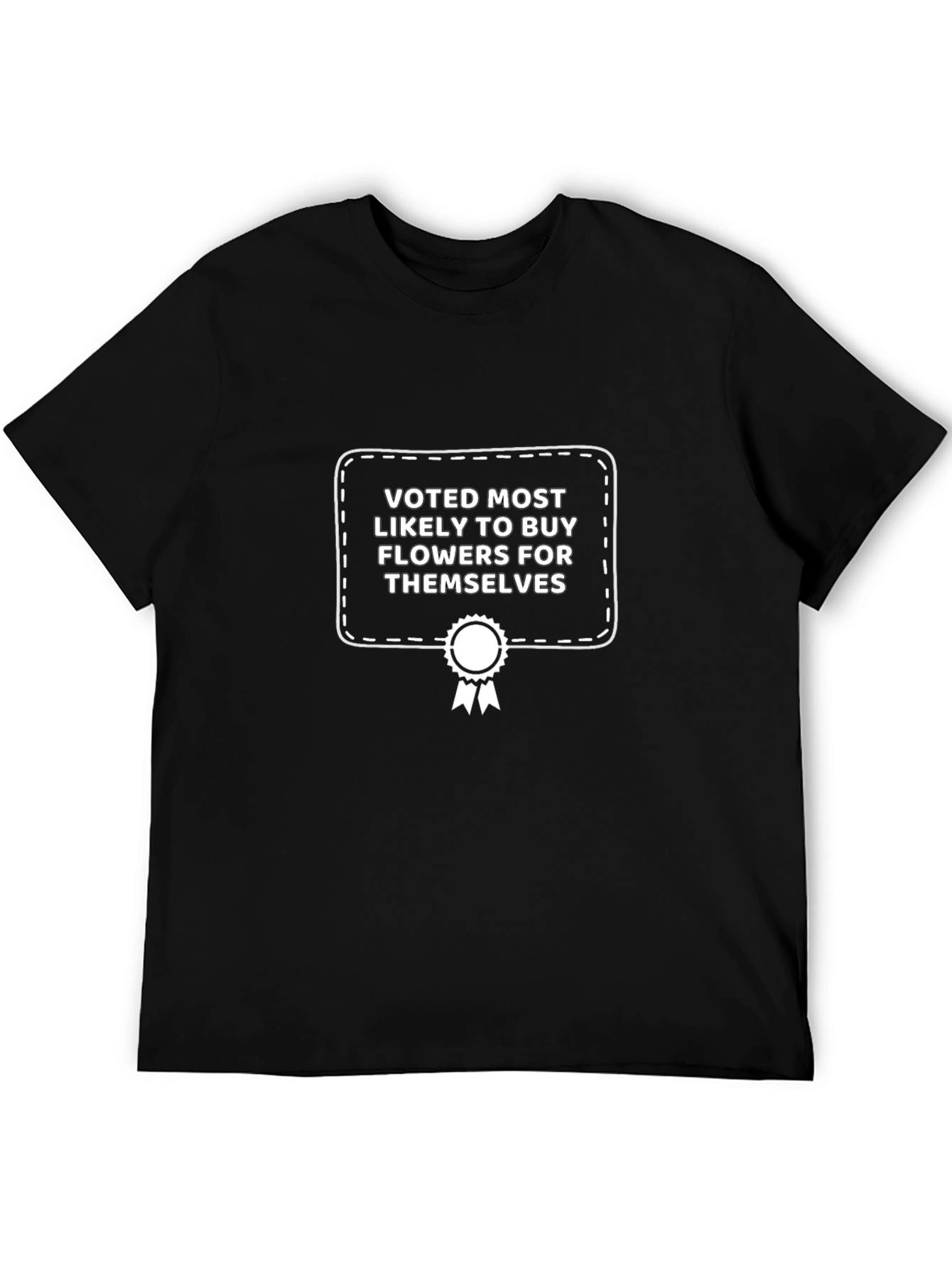 Funny Voted Most Likely To Buy Flowers T-Shirt