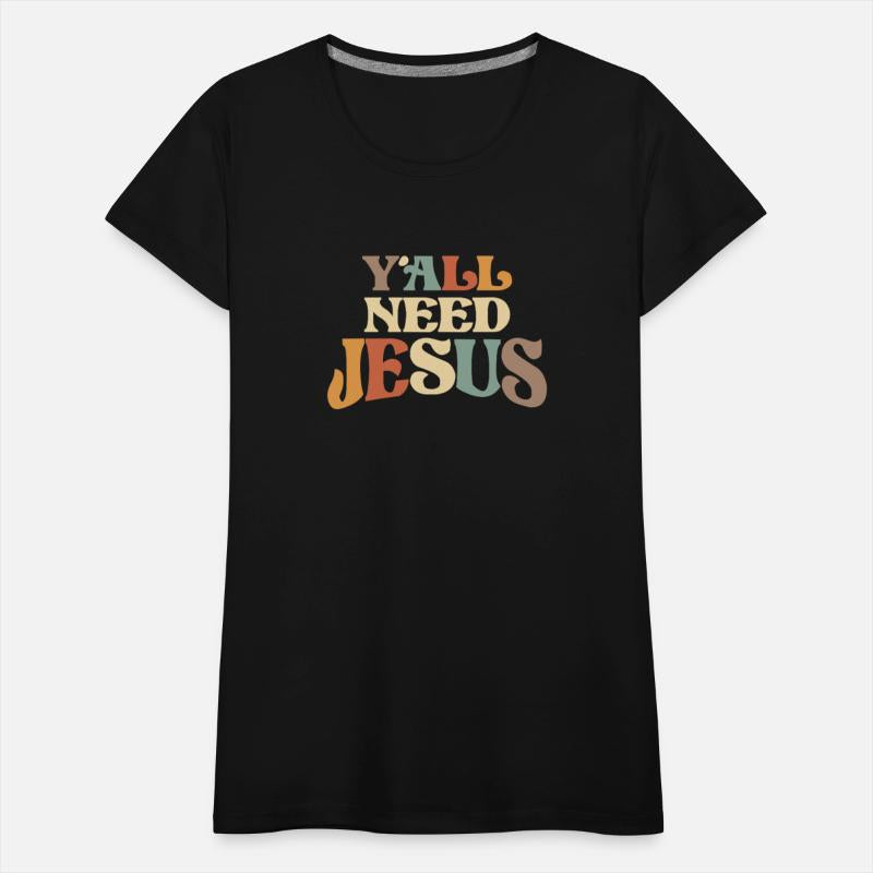 Y’all Need Jesus Humorous Christian Phrase