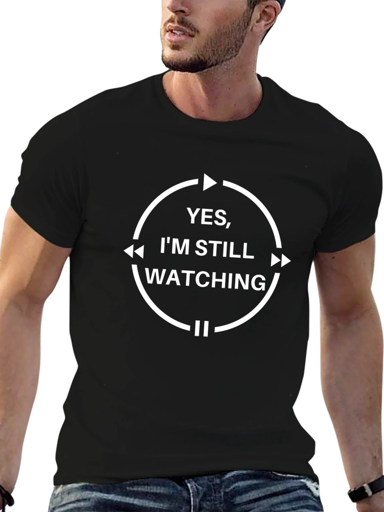 Yes Im Still Watching Funny T-Shirt