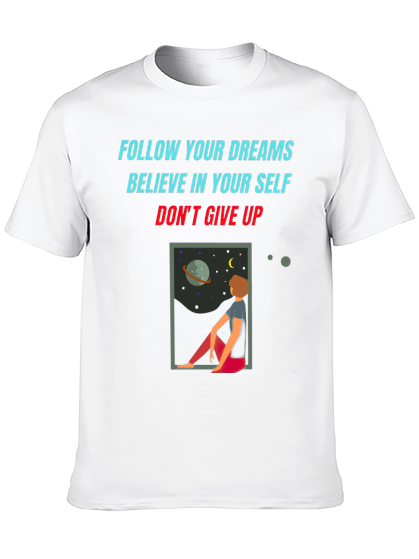Motivational Graphic Tee: Follow Your Dreams T-Shirt