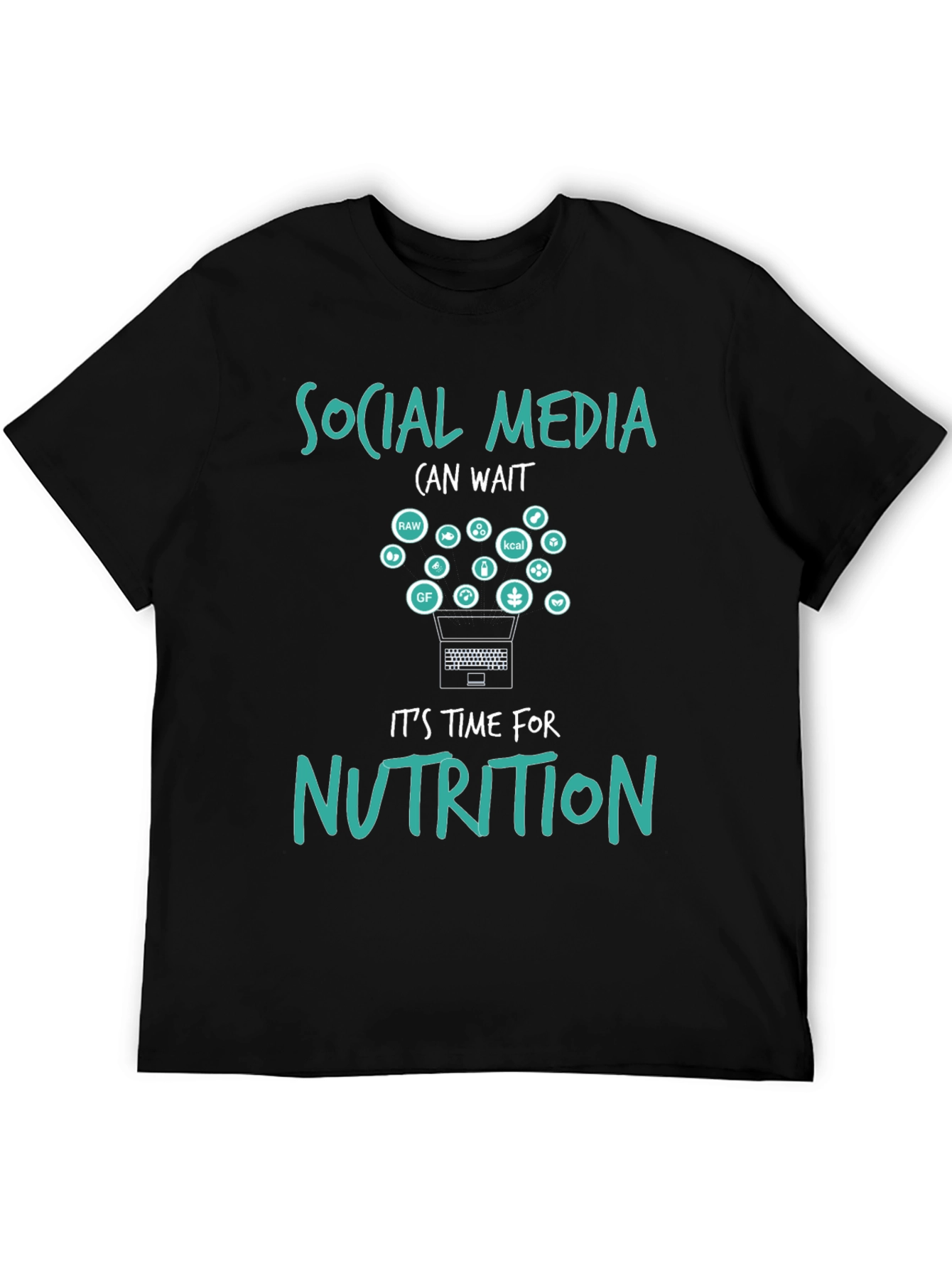 Social Media Can Wait Nutrition T-Shirt