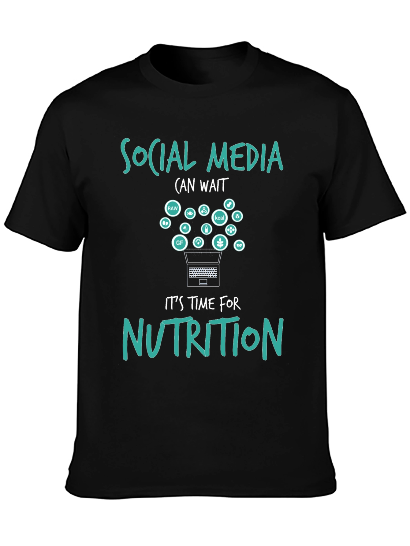 Social Media Can Wait Nutrition T-Shirt