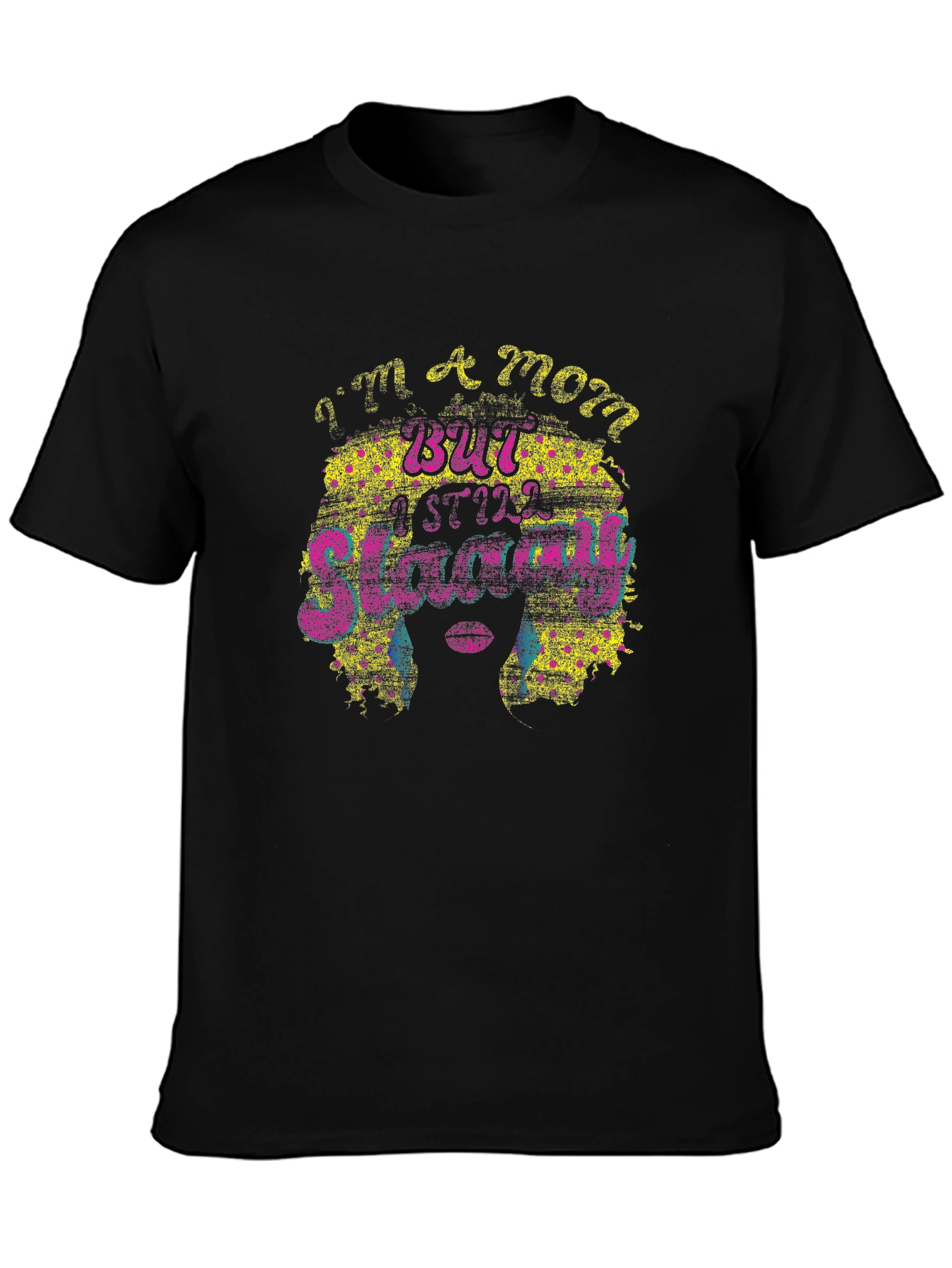 Im A Mom But Still Sliving! T-Shirt