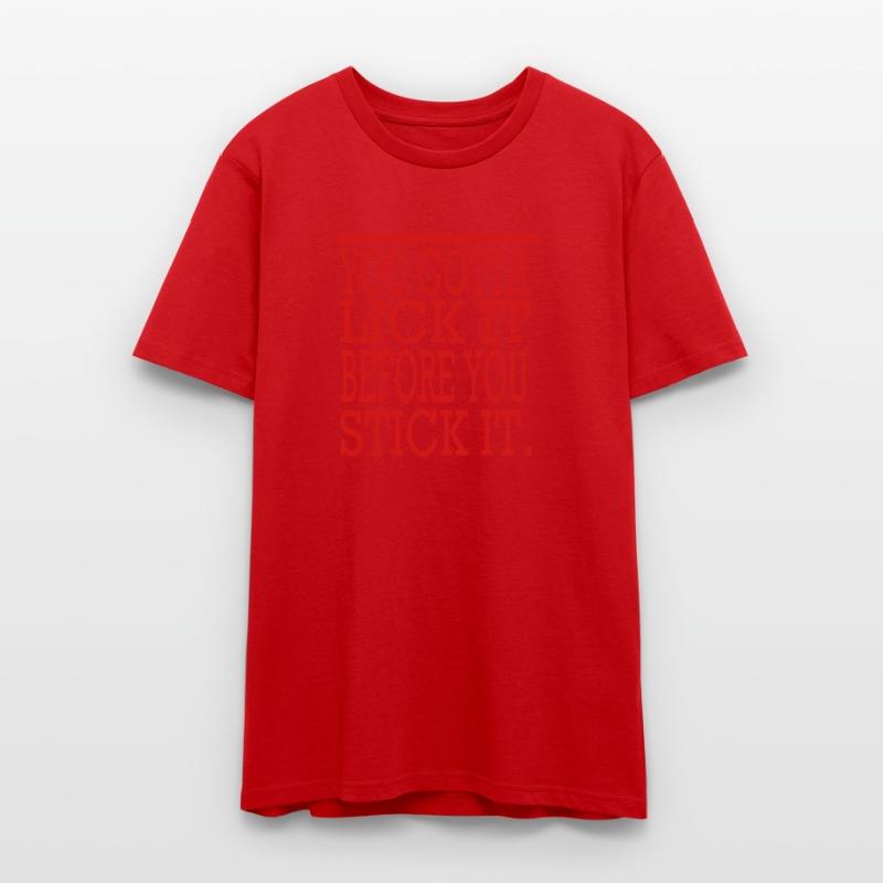 You Gotta Lick It Before You Stick It