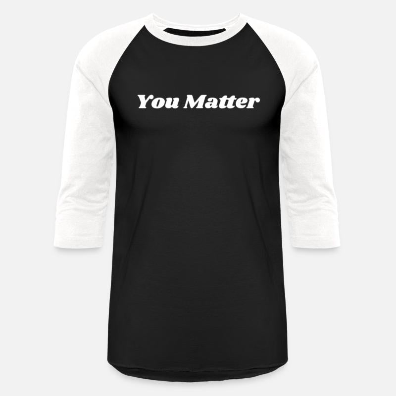 You Matter Statement Mental Health Awareness