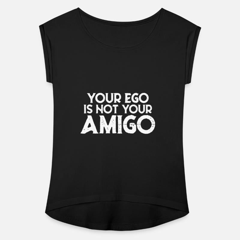 Your Ego Is Not Your Amigo 22