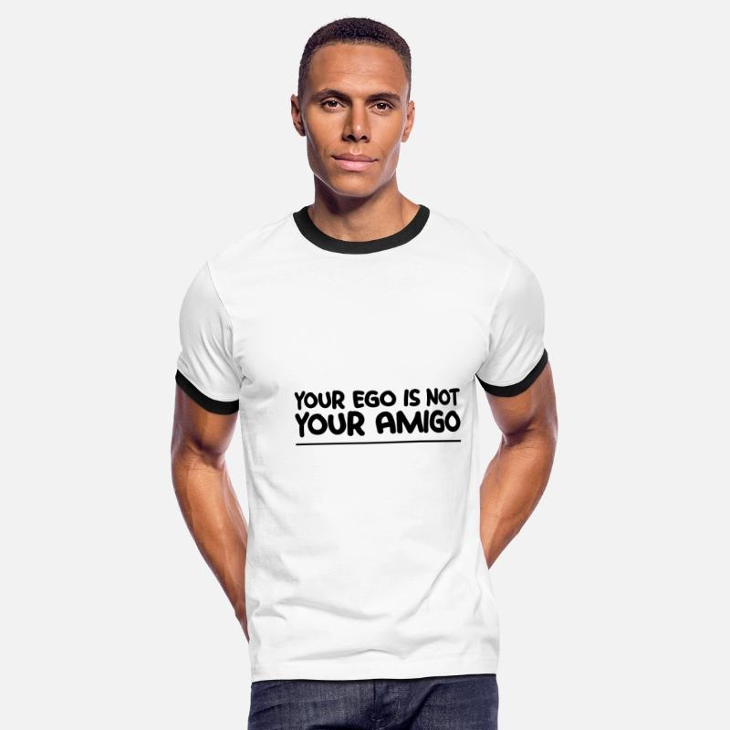 Your Ego Is Not Your Amigo 7