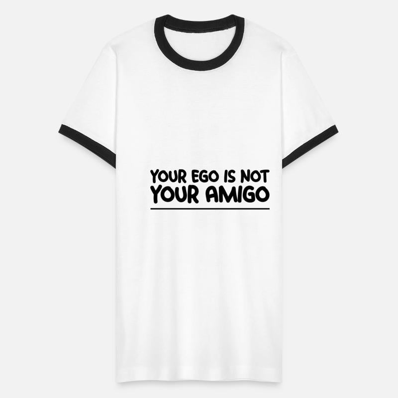 Your Ego Is Not Your Amigo 7