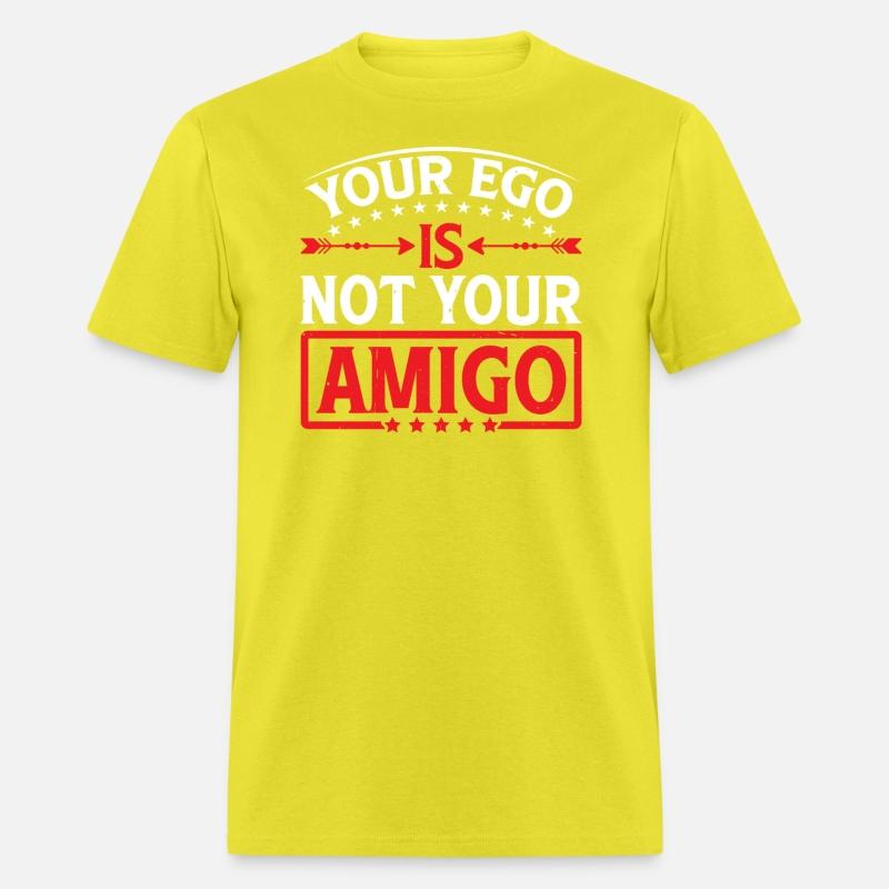 Your Ego Is Not Your Amigo 73
