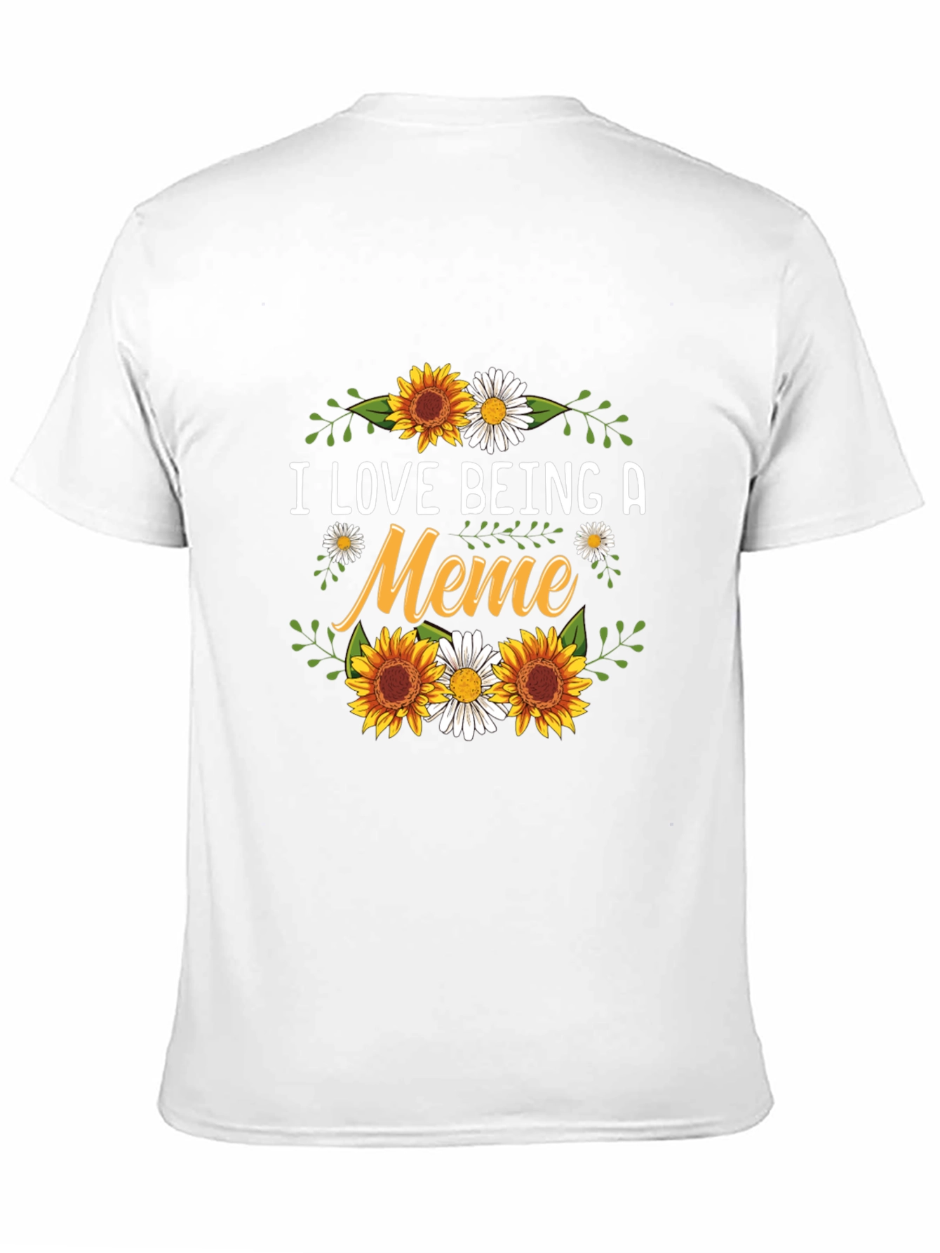 I Love Being A Meme Sunflower Graphic T-Shirt