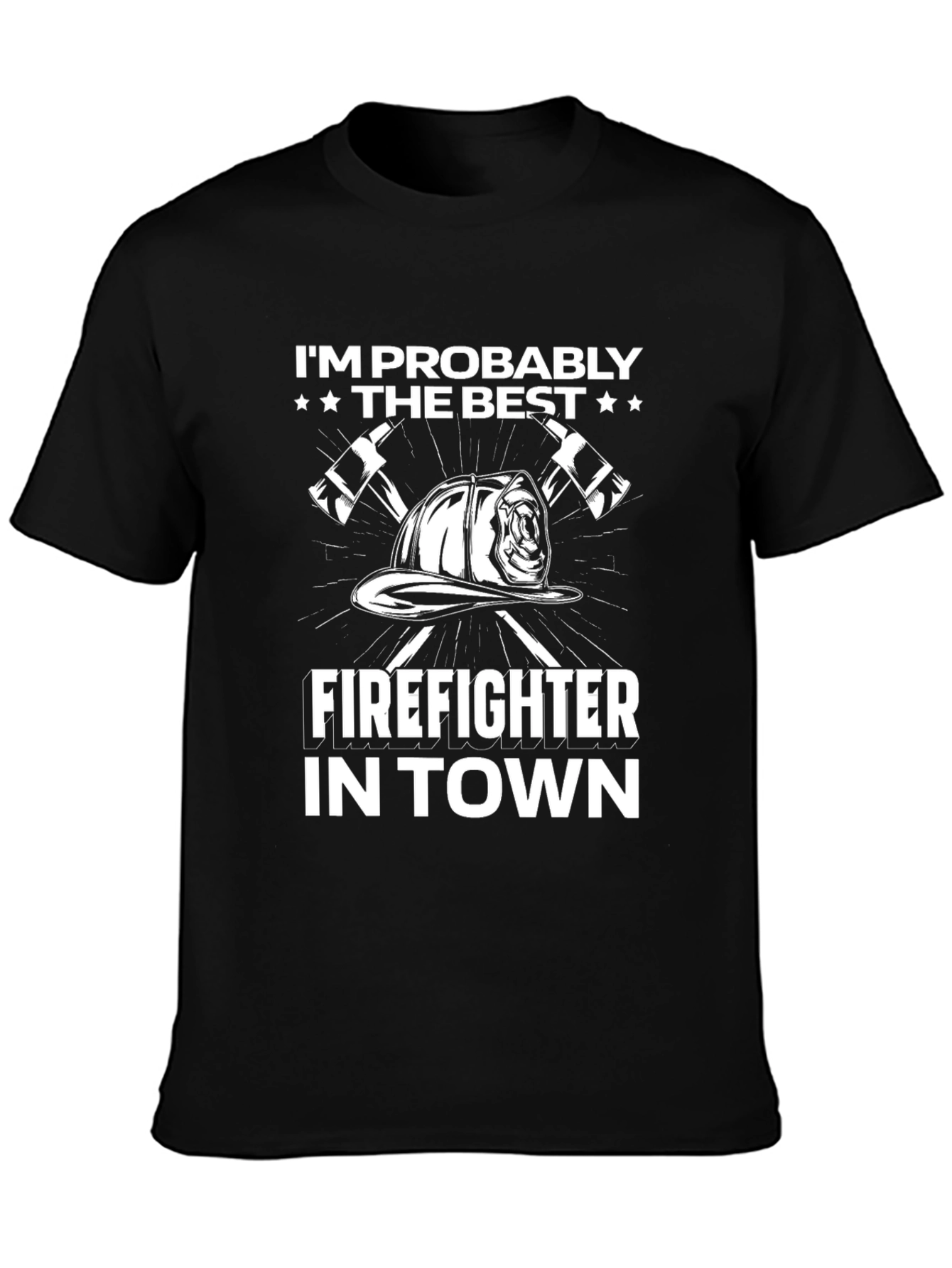 Best Firefighter in Town T-Shirt - Black Cotton Tee