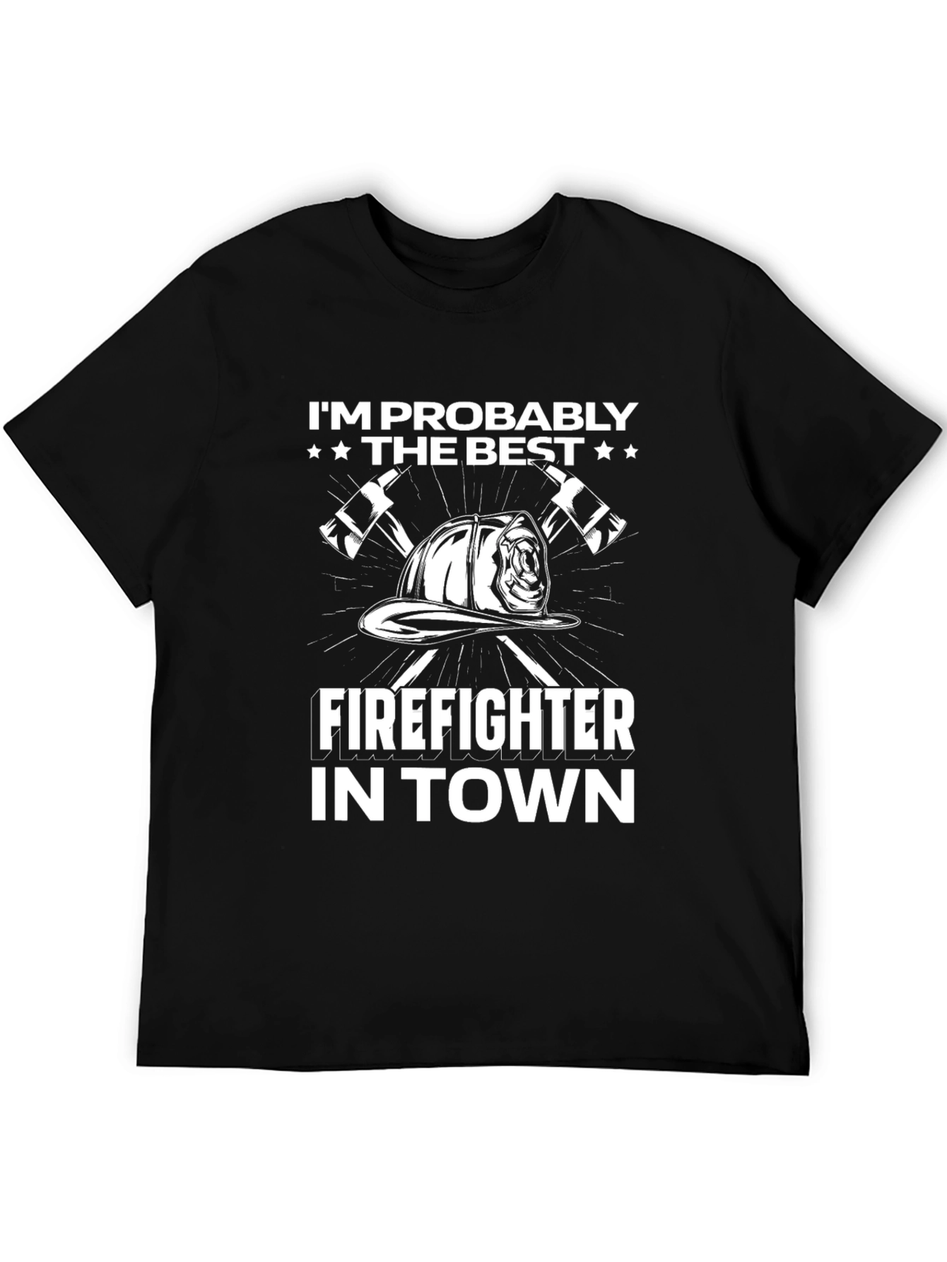 Best Firefighter in Town T-Shirt - Black Cotton Tee