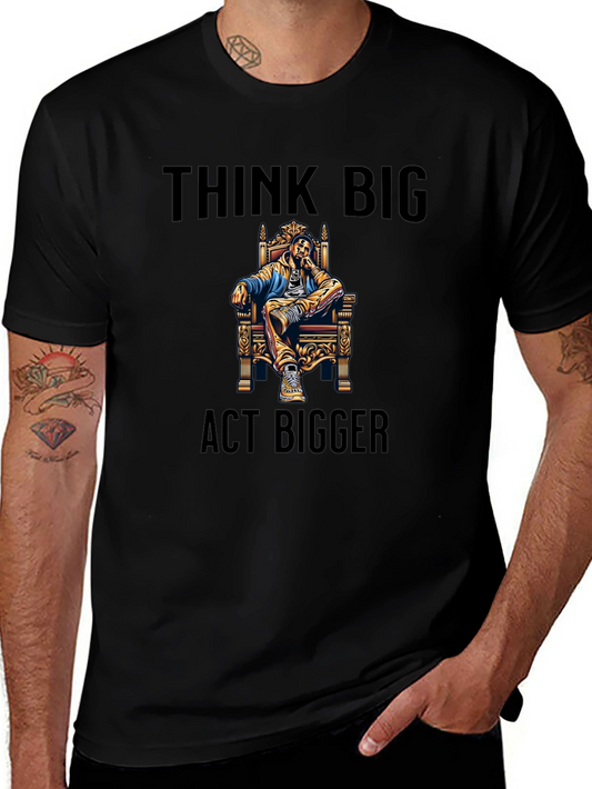 Think Big Act Bigger Black Graphic Tee