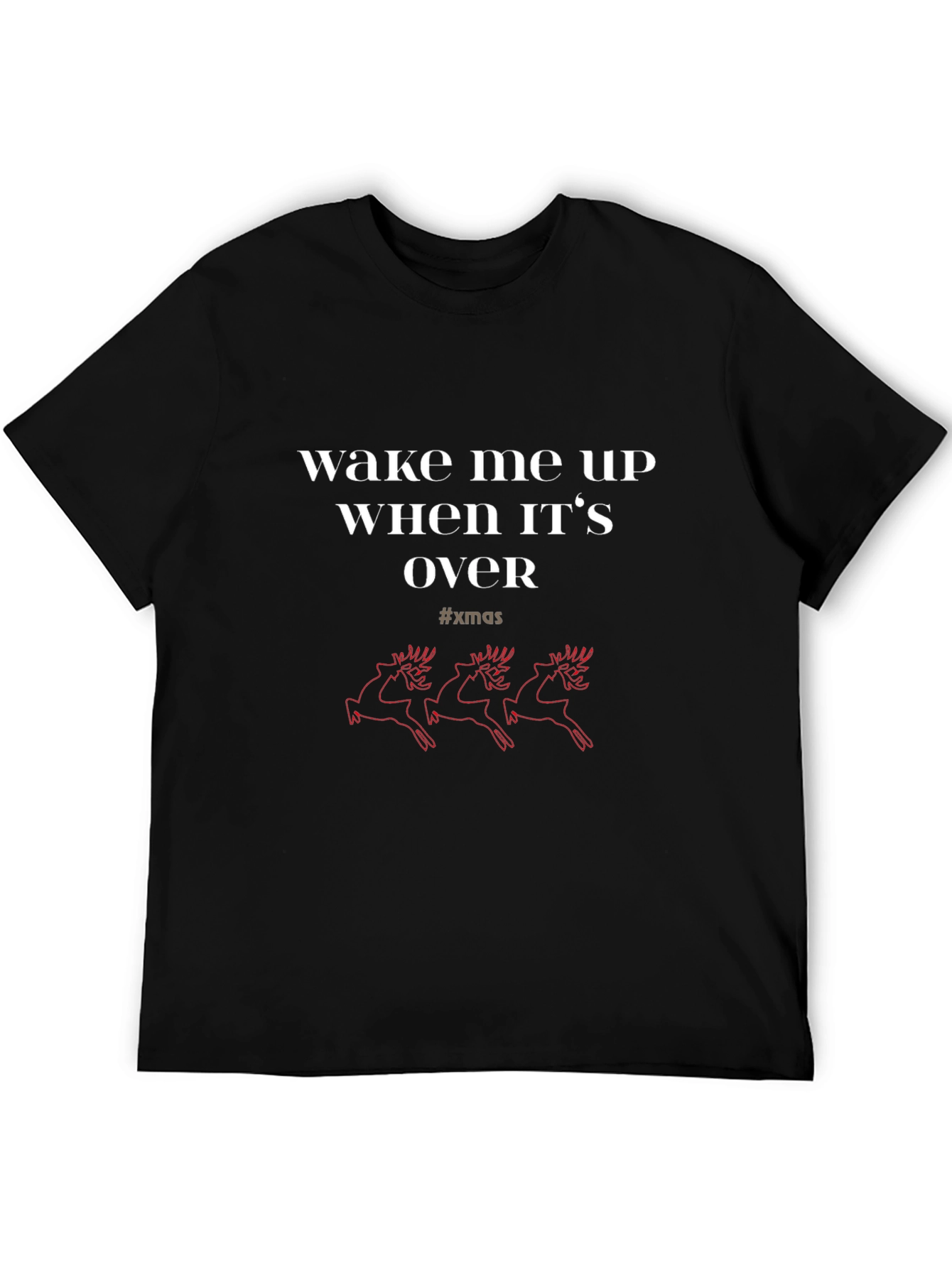 Wake Me Up When Xmas Is Over T-Shirt