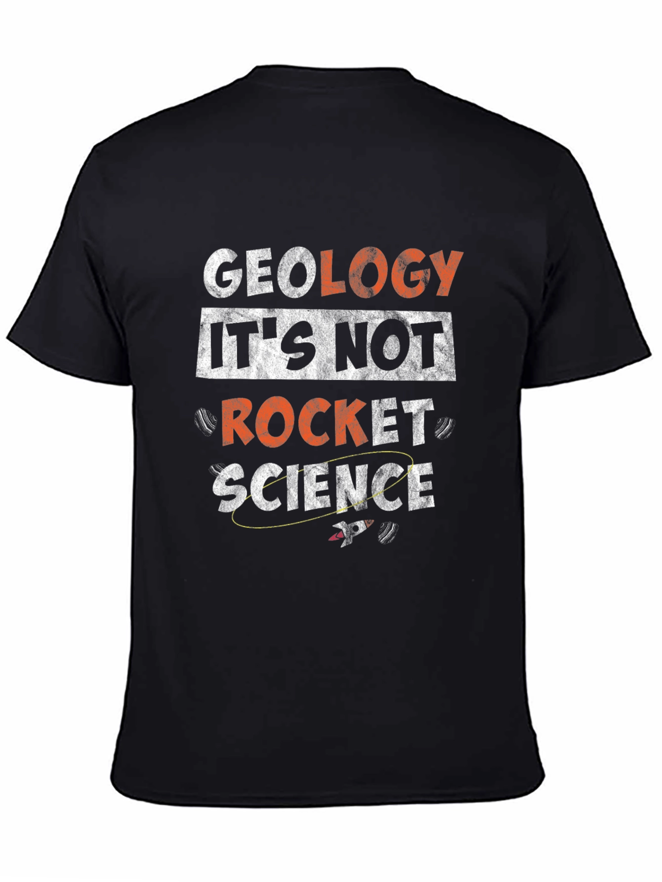 Geology Its Not Rocket Science Graphic T-Shirt