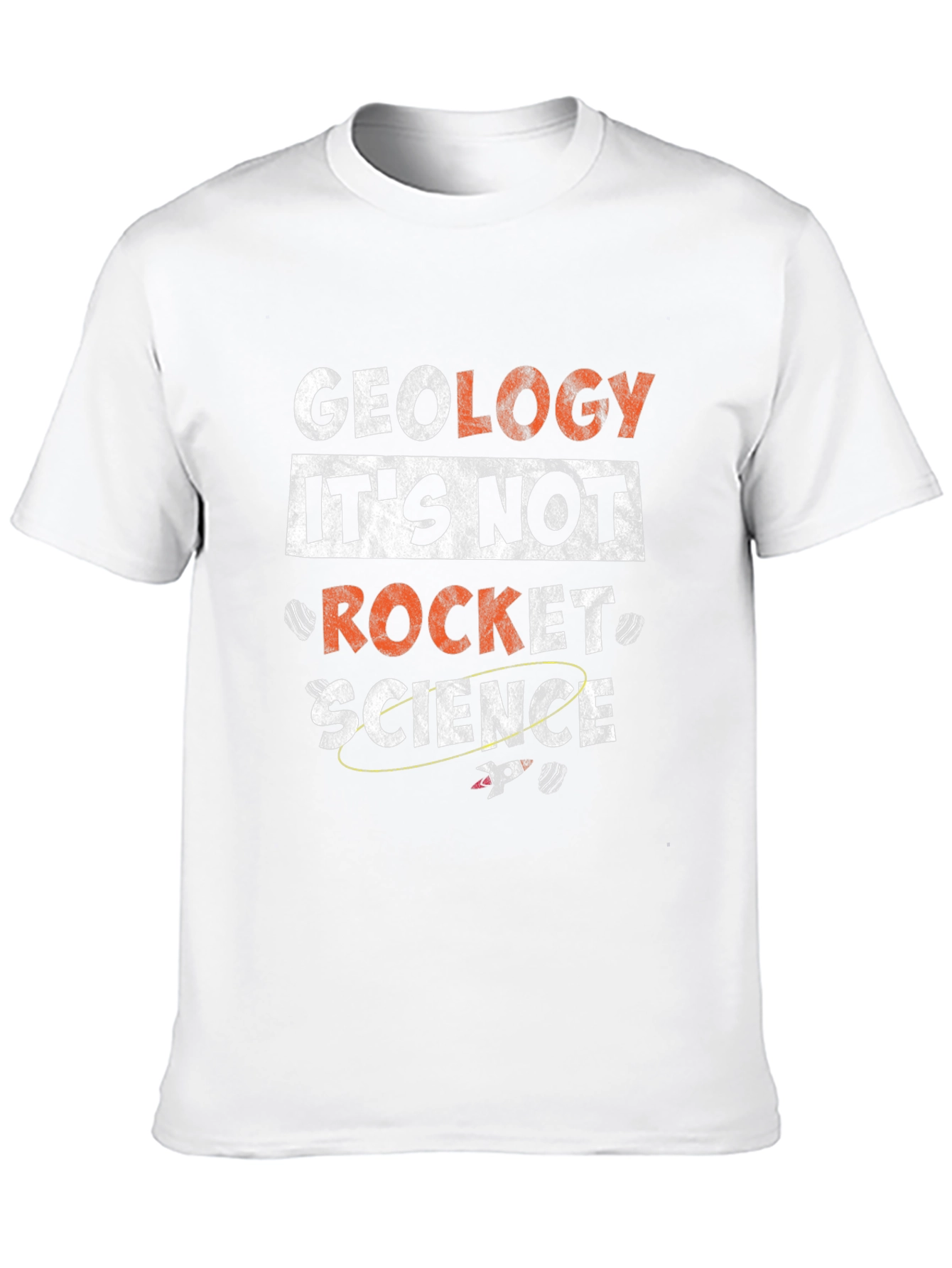 Geology Its Not Rocket Science Graphic T-Shirt