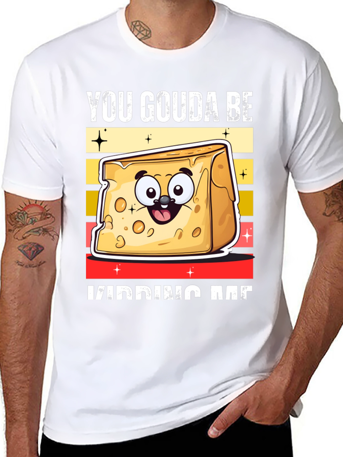 You Gouda Be Kidding Me T-Shirt
