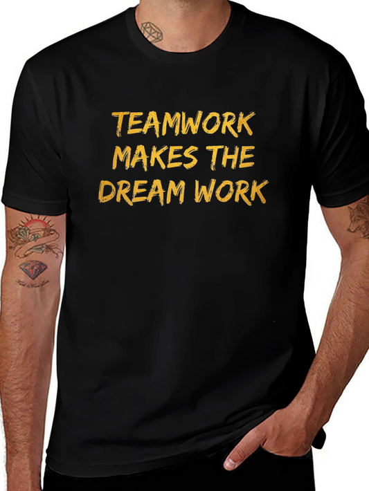 Teamwork Makes The Dream Work T-Shirt
