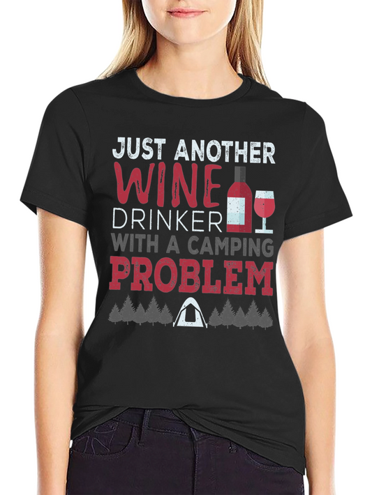 Wine Drinker Camping Problem Graphic Tee