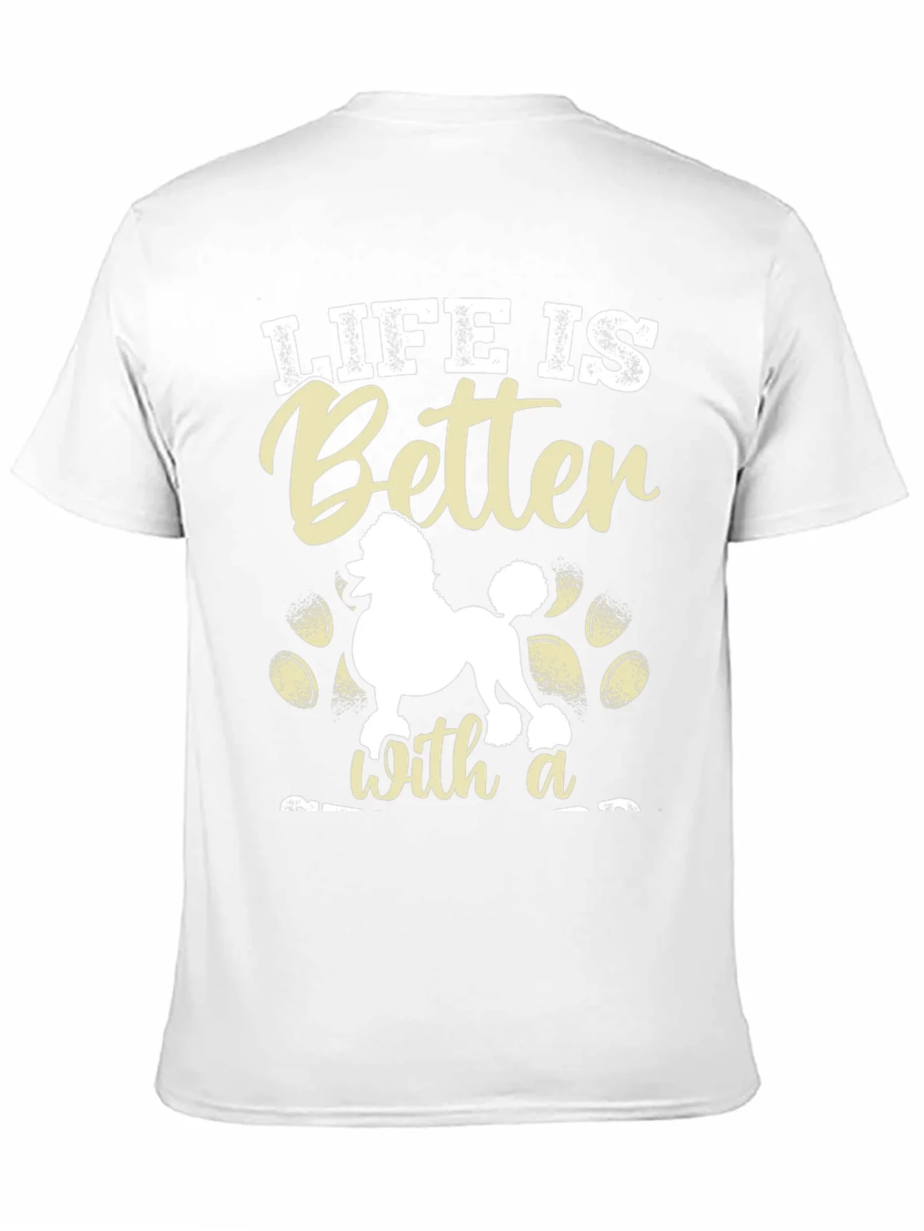 Life is Better With a Poodle T-Shirt