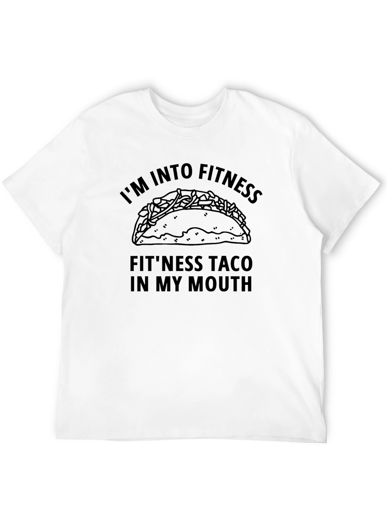 Funny Fitness Taco T-Shirt - Im Into Fitness