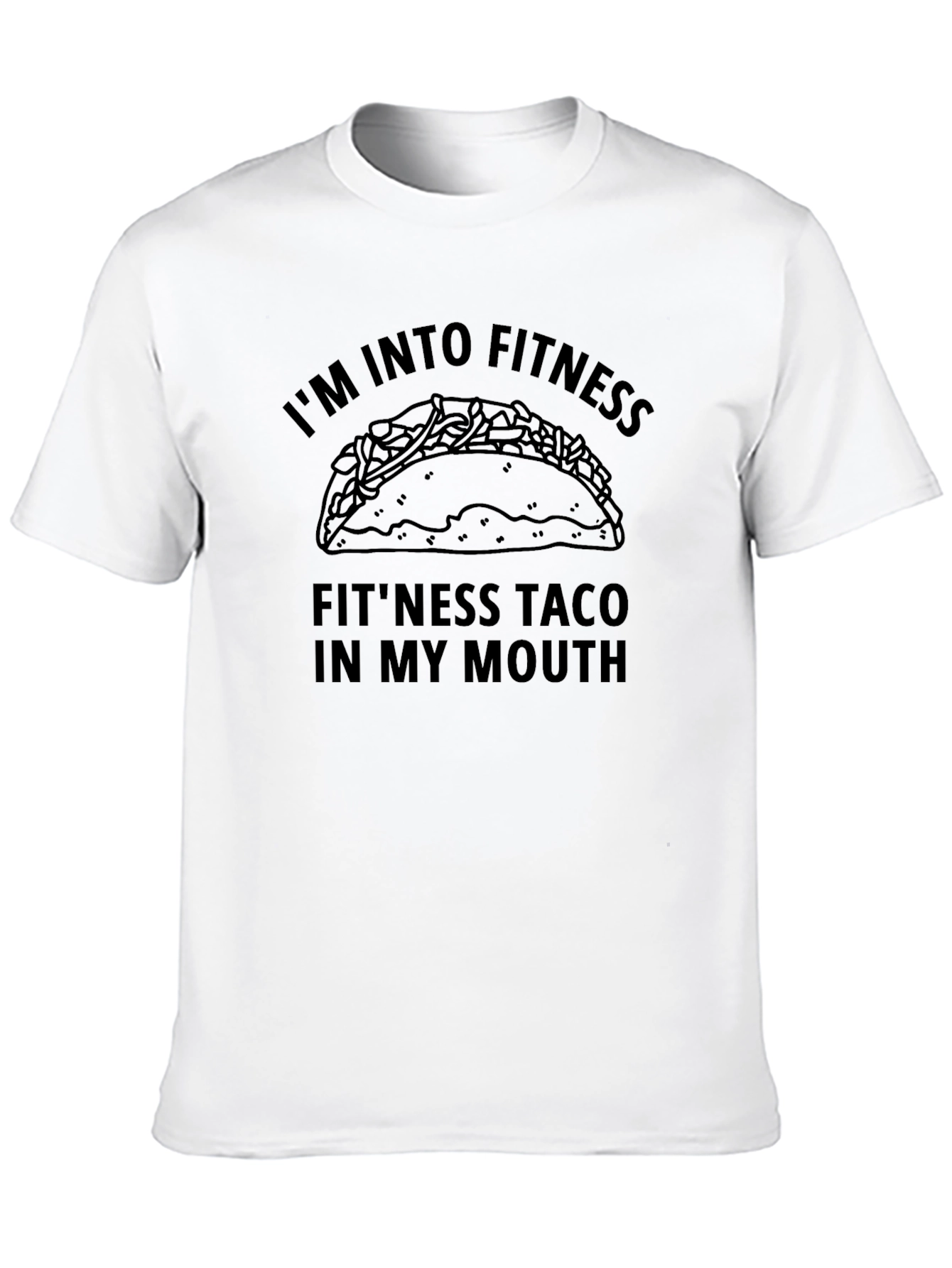 Funny Fitness Taco T-Shirt - Im Into Fitness